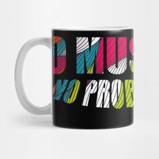 No Muscle No Problem Mug